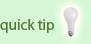 Quick Tip